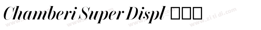 Chamberi Super Displ字体转换